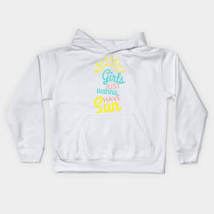 Girls Just Wanna Have Sun. Fun Summer Time Lover Quote. Kids Hoodie